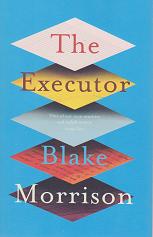 The Executor by Blake Morrison